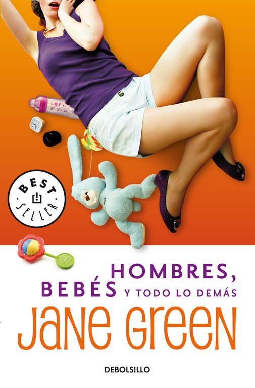 Hombres, Bebes Y Todo Lo Demas por Jane Green