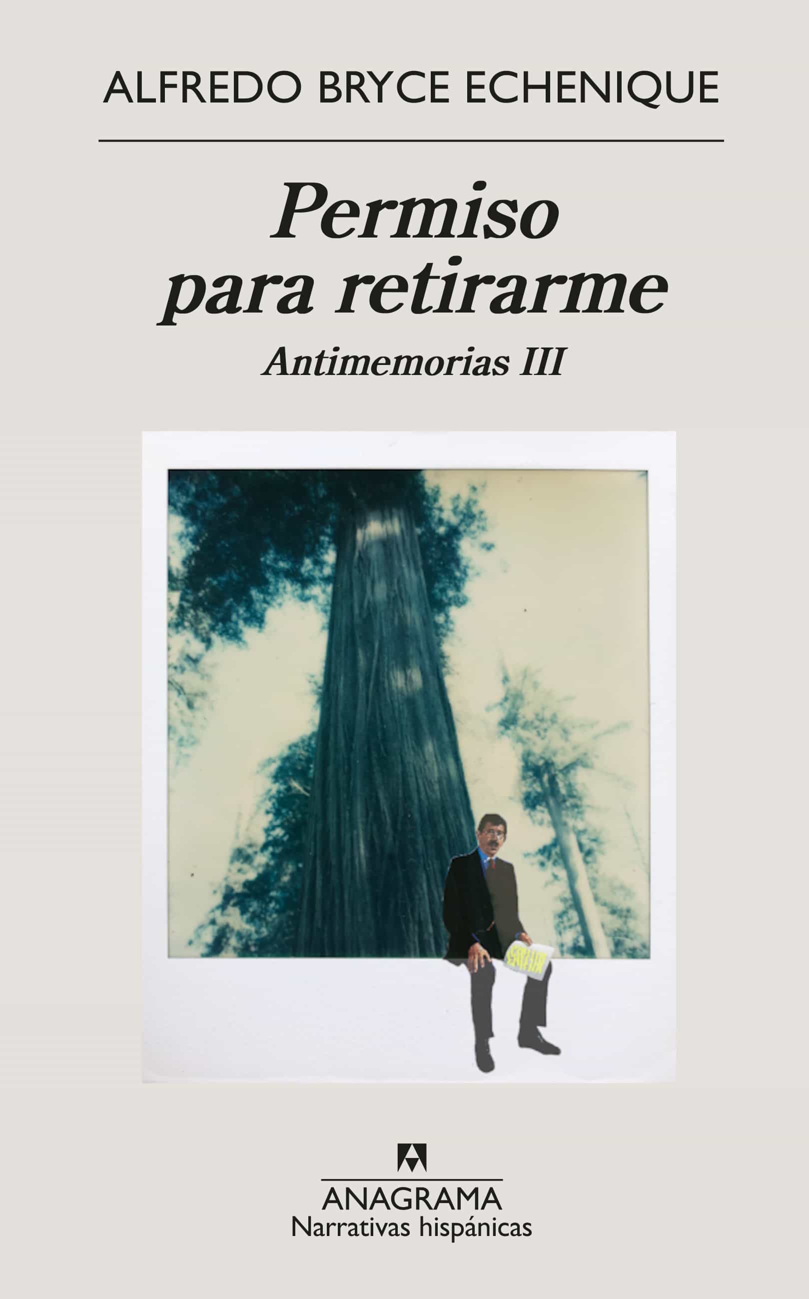 PERMISO PARA RETIRARME EBOOK ALFREDO BRYCE ECHENIQUE Casa del Libro