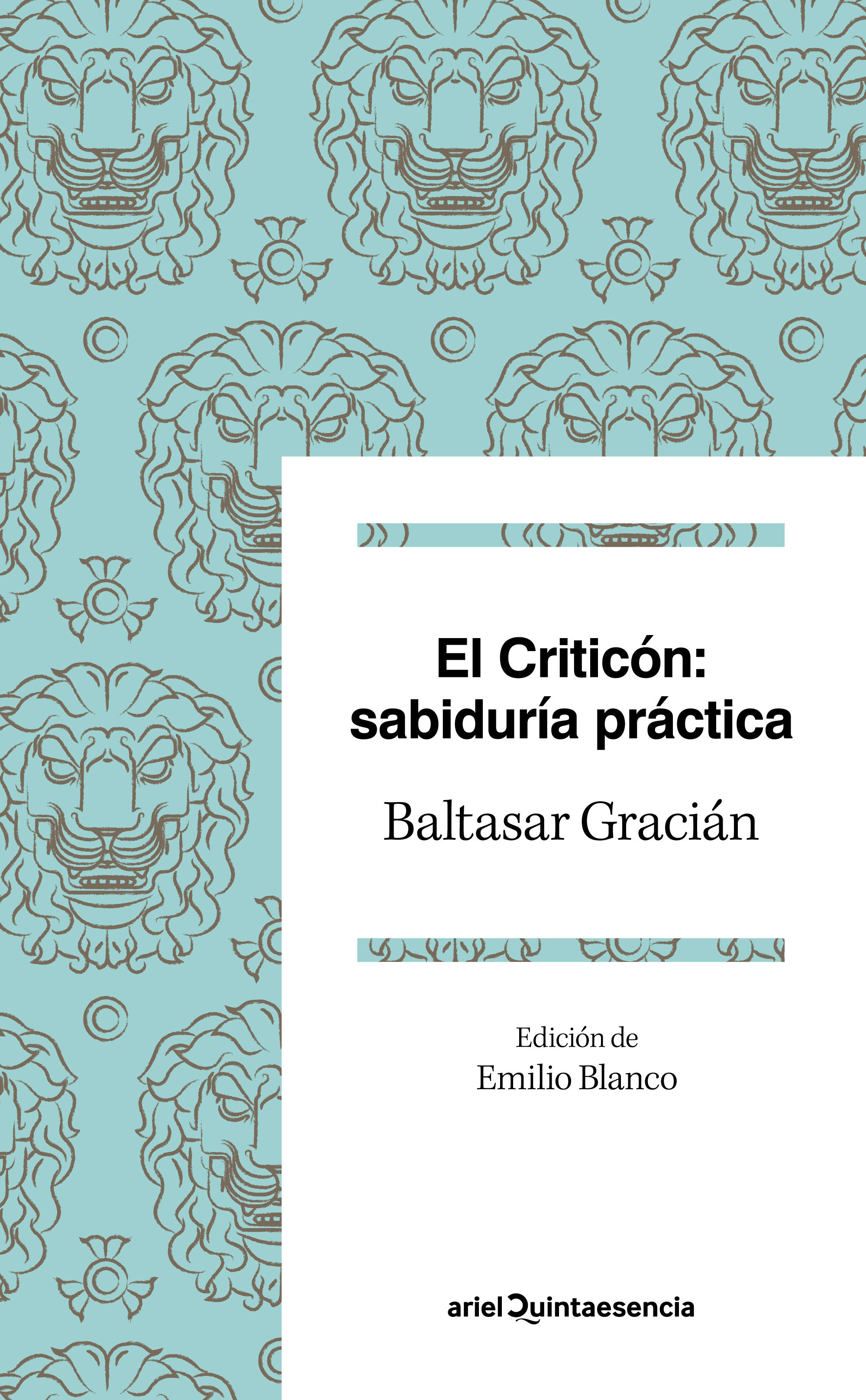 El Criticon: Sabiduria Practica por Baltasar Gracian