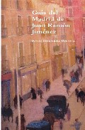 Guia Del Madrid De Juan Ramon Jimenez por Maria Fernandez Berrocal
