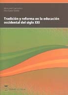 Tradicion Y Reforma En La Educacion Occidental Del Siglo Xxi por Maria Jose Garcia Ruiz
