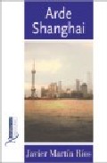Arde Shanghai por Javier Martin Rios