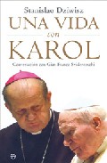 Una Vida Con Karol: Conversacion Con Gian Franco Svidercoschi por Stanislao Dziwisz