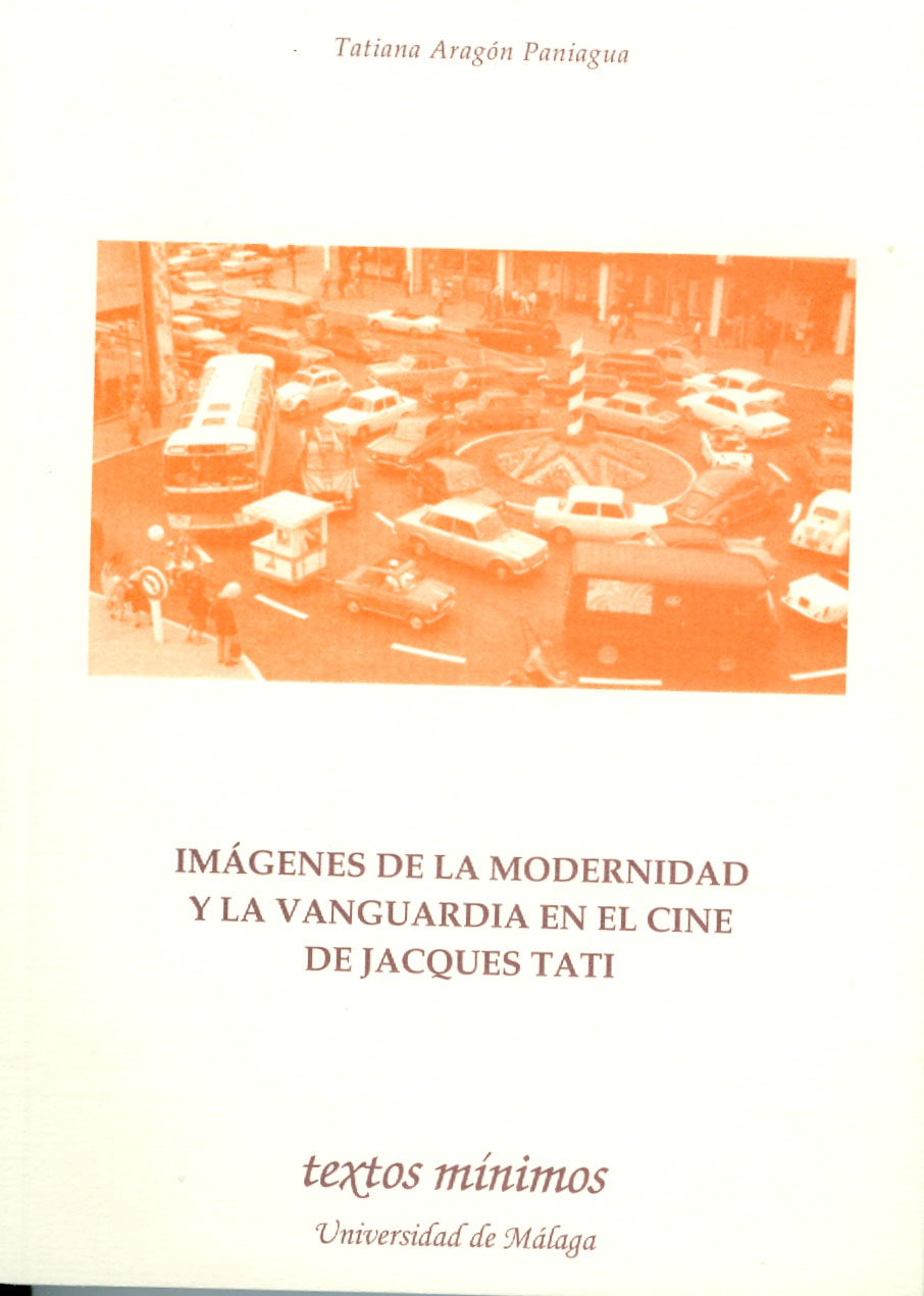 Imagenes De La Modernidad Y La Vanguardia En El Cine De Jacques T Ati por Tatiana Aragon Paniagua