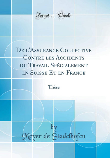 De Lassurance Collective Contre Les Accidents Du Travail Spécialement En Suisse Et En France PDF Descargar De Lassurance Collective Contre Les Accidents Du Travail Spécialement En Suisse Et En France PDF Descargar