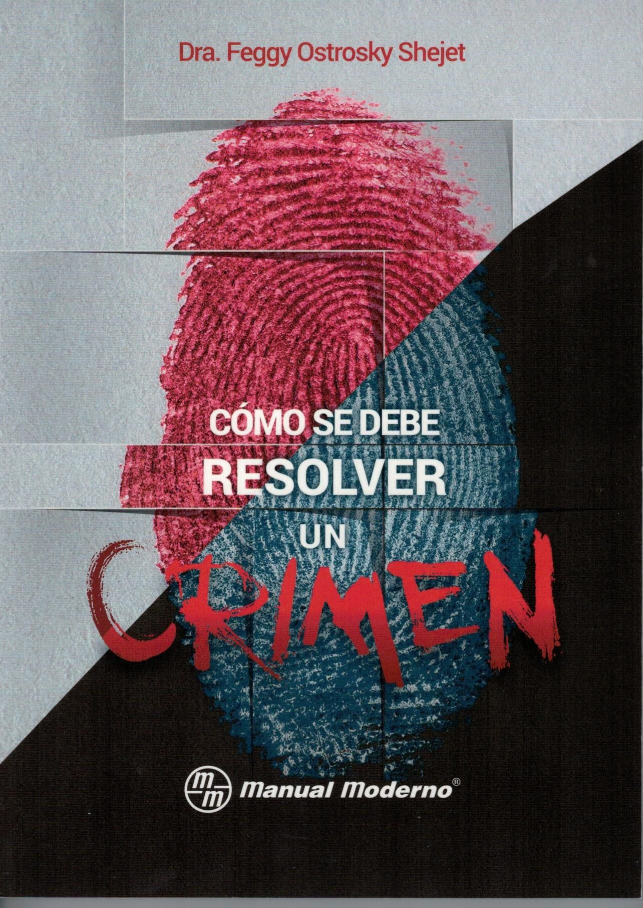 Como Se Debe Resolver Un Crimen por Feggy Ostrosky Shejet