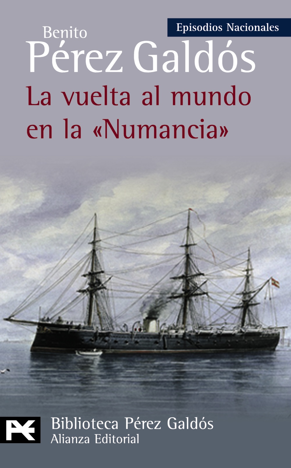 La Vuelta Al Mundo En La Numancia (episodios Nacionales, 38 / Cua Rta Serie) por Benito Perez Galdos