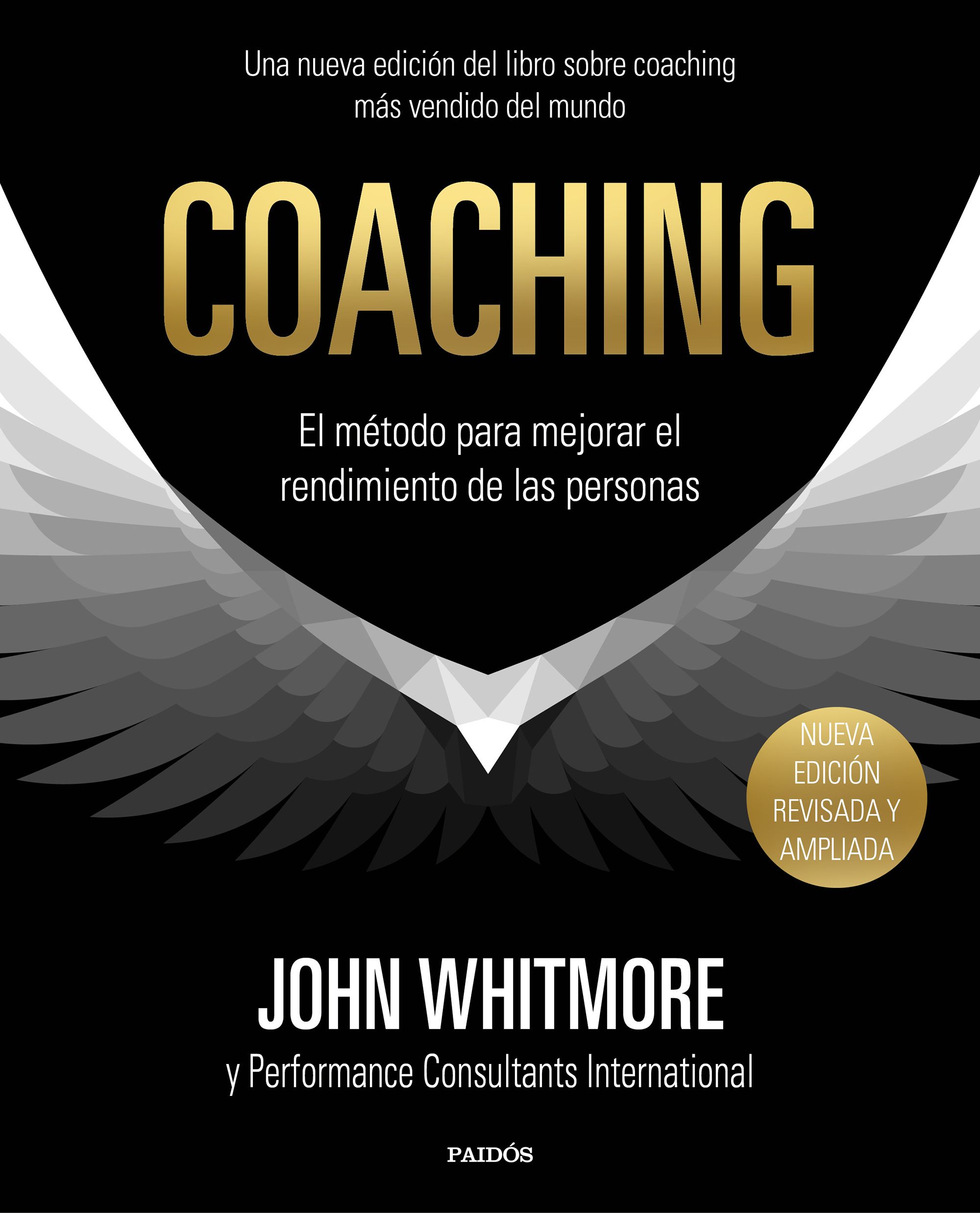 Coaching: El Metodo Para Mejorar El Rendimiento De Las Personas por John Whitmore