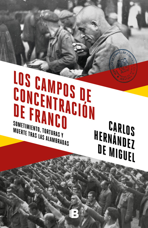 Resultado de imagen de Carlos HernÃ¡ndez Los campos de concentraciÃ³n de Franco