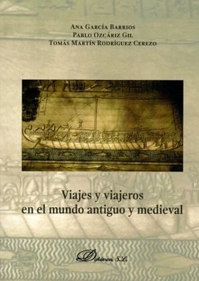 Viajes Y Viajeros En El Mundo Antiguo Y Medieval por Desconocido
