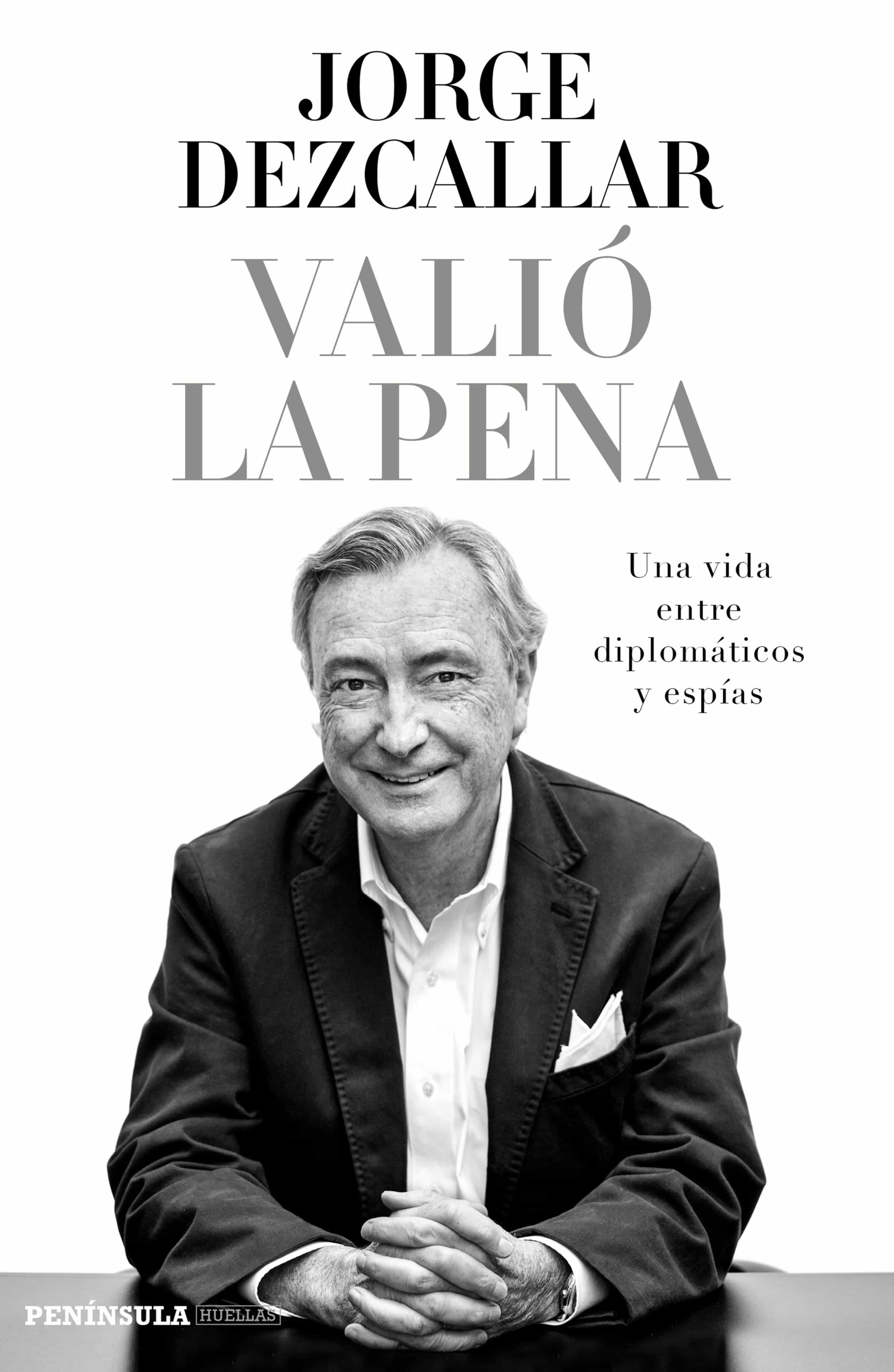 Valió La Pena por Jorge Dezcallar