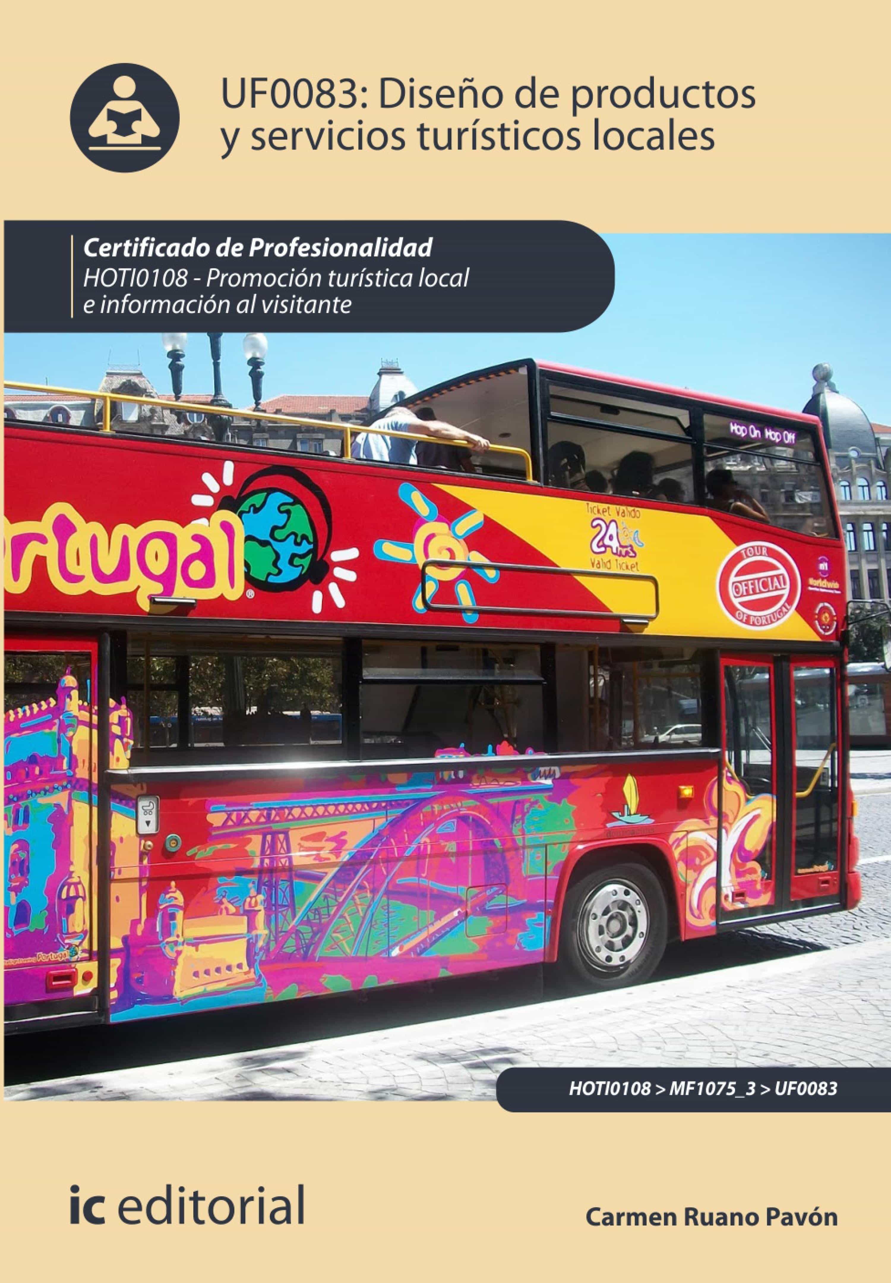 Diseño De Productos Y Servicios Turísticos Locales. Hoti0108 por Carmen Ruano Pavon, Manuel Sanchez Casimiro-soriguer