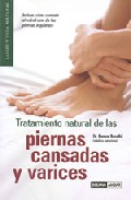 Tratamiento Natural De Las Piernas Cansadas Y Varices por Ramon Rosello