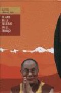 El Arte De La Felicidad; El Arte De La Felicidad En El Trabajo (2 Vols.) por Howard C. Cutler;
Dalai Lama