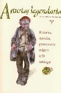 Asturias Legendaria: Historias, Leyendas, Gentes Y Seres Magicos De La Mitologia por Miguel Arrieta