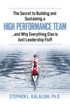 the secret to building and sustaining a high performance team (ebook)-stephen kalaluhi-9781483547503 the secret to building and sustaining a high performance team (ebook)-stephen kalaluhi-9781483547503