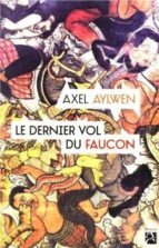 Descargas de libros electrónicos gratis Dernier vol du faucon