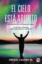 el cielo está abierto (ebook)-fresia castro-9786070710803 el cielo está abierto (ebook)-fresia castro-9786070710803