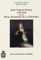 jose vargas ponce (1760-1821) en la real academia de la historia-juan manuel abascal-9788415069003 jose vargas ponce (1760-1821) en la real academia de la historia-juan manuel abascal-9788415069003