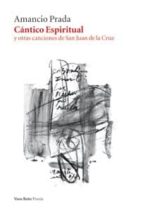cantico espiritual y otras canciones de san juan de la cruz (incl uye cd y partitura)-amancio prada-9788415168003 cantico espiritual y otras canciones de san juan de la cruz (incl uye cd y partitura)-amancio prada-9788415168003