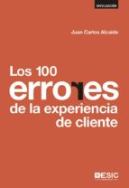 los 100 errores de la experiencia de cliente (ebook)-juan carlos alcaide-9788416462803 los 100 errores de la experiencia de cliente (ebook)-juan carlos alcaide-9788416462803