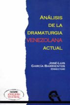 analisis de la dramaturgia venezolana actual-jose luis garcia barrientos-9788416923403 analisis de la dramaturgia venezolana actual-jose luis garcia barrientos-9788416923403