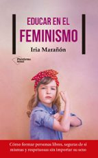 educar en el feminismo-iria marañon-9788417114503 educar en el feminismo-iria marañon-9788417114503
