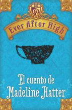 ever after high. el cuento de madeleine hatter (ebook)-9788420416403 ever after high. el cuento de madeleine hatter (ebook)-9788420416403