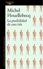 la posibilidad de una isla-michel houellebecq-9788420431703 la posibilidad de una isla-michel houellebecq-9788420431703