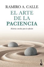 el arte de la paciencia-ramiro a. calle-9788427044203 el arte de la paciencia-ramiro a. calle-9788427044203
