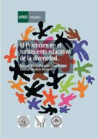 el prácticum en el tratamiento educativo de la diversidad (ebook)-samuel gento palacios-cristina sánchez romero-9788436259803 el prácticum en el tratamiento educativo de la diversidad (ebook)-samuel gento palacios-cristina sánchez romero-9788436259803