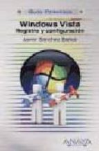 WINDOWS VISTA: REGISTRO Y CONFIGURACION (GUIA PRACTICA)