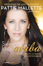 siempre hacia arriba (ebook)-pattie mallette-a.j. gregory-9788448006303 siempre hacia arriba (ebook)-pattie mallette-a.j. gregory-9788448006303