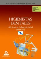 HIGIENISTAS DENTALES DEL SERVICIO GALLEGO DE SALUD (SERGAS). TEMA RIO PARTE ESPECIFICA. VOLUMEN I