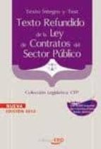 TEXTO REFUNDIDO DE LA LEY DE CONTRATOS DEL SECTOR PUBLICO. TEXTO INTEGRO Y TEST. COLECCION LEGISLATIVA CEP
