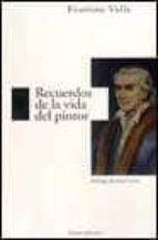 RECUERDOS DE LA VIDA DEL PINTOR