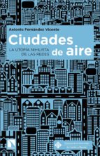 ciudades de aire-antonio fernandez vicente-9788490972403 ciudades de aire-antonio fernandez vicente-9788490972403