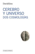 cerebro y universo-david jou mirabent-9788493871703 cerebro y universo-david jou mirabent-9788493871703