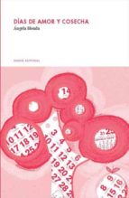 dias de amor y cosecha (ebook)-ángela blenda-9788493885403 dias de amor y cosecha (ebook)-ángela blenda-9788493885403