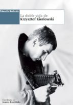la doble vida de krzysztof kieslowski-joanna bardzinska-9788494440403 la doble vida de krzysztof kieslowski-joanna bardzinska-9788494440403