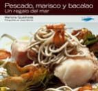 pescado, marisco y bacalao: un regalo del mar-mariona quadrada-9788496754003 pescado, marisco y bacalao: un regalo del mar-mariona quadrada-9788496754003