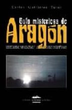 guia misteriosa de aragon-carlos gutierrez tutor-9788496793903 guia misteriosa de aragon-carlos gutierrez tutor-9788496793903