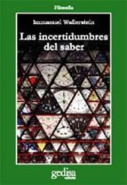 las incertidumbres del saber-immanuel wallerstein-9788497840903 las incertidumbres del saber-immanuel wallerstein-9788497840903