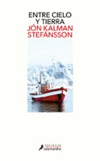 entre cielo y tierra-jon kalman stefansson-9788498387803 entre cielo y tierra-jon kalman stefansson-9788498387803