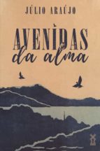 avenidas da alma (ebook)-júlio araújo-9788545557203 avenidas da alma (ebook)-júlio araújo-9788545557203