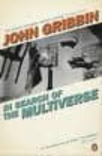 IN SEARCH OF THE MULTIVERSE