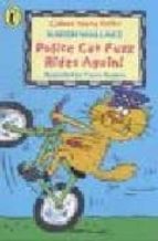 POLICE CAT FUZZ RIDES AGAIN