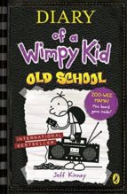 DIARY OF A WIMPY KID BOOK 10: OLD SCHOOL