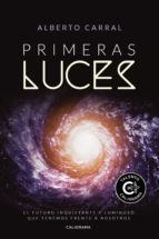 primeras luces (ebook)-alberto carral-9781524311513 primeras luces (ebook)-alberto carral-9781524311513