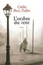l ombre du vent-carlos ruiz zafon-9782246631613 l ombre du vent-carlos ruiz zafon-9782246631613